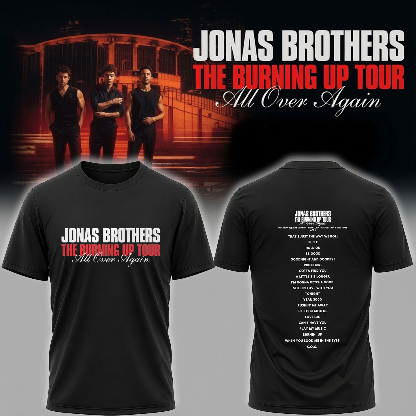 Jonas Brothers The Burning Up Tour Shirt - All Over Again Concert Graphic Tee
